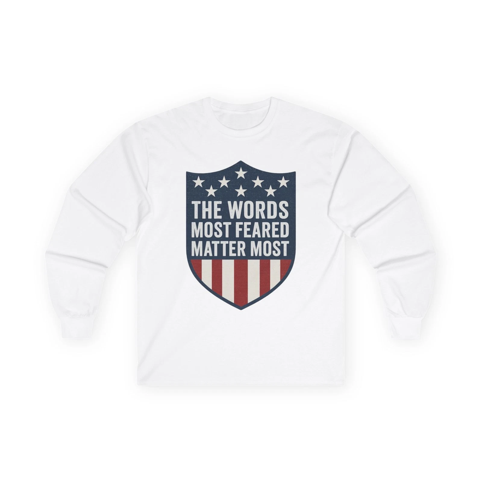 Patriotic Long Sleeve Tee - Great for Casual wear, Free Speech, Holidays & Gifts