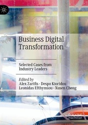 Business Digital Transformation by Alex Zarifis, Despo Ktorid... - 9783031336676