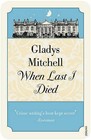 When Last I Died by Gladys Mitchell (Paperback, 2009)