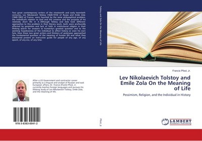 Lev Nikolaevich Tolstoy and Emile Zola On the Meaning of Life Jr. Pfost