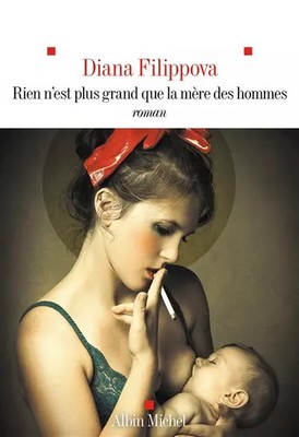 Nichts n'ist größer als die Mutter der Männer, Diana Filippova
