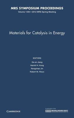 Materials for Catalysis Energy Volume 1446 MRS Proceedi  Hardcover 9781605114231
