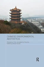 Chinese Environmental Aesthetics : Wangheng Chen, Wuhan University, China, Tr...
