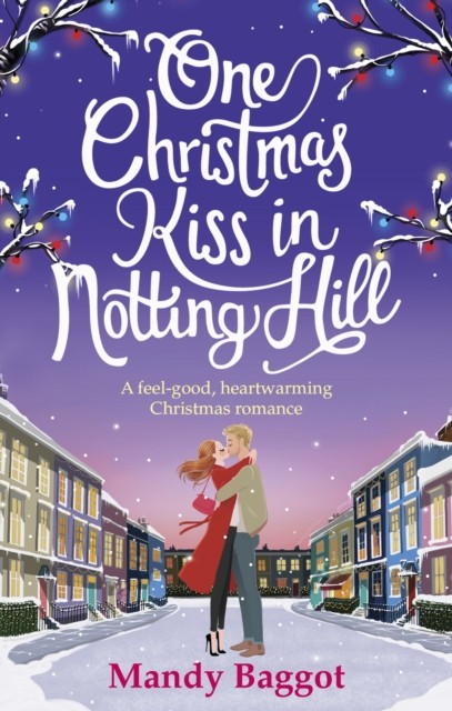 One Christmas Kiss in Notting Hill: A feel-good, by Mandy Baggot PAPERBACK - Image 2