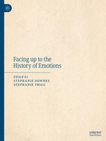 Facing Up To The History Of Emotions Stephanie Downes (U. A.) Taschenbuch V 2025