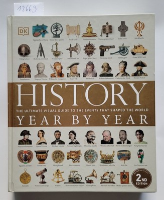 History Year by Year : (neuwertig) : The ultimate visual guide to the events tha