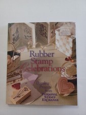 Rubber Stamp Celebrations, Hardcover 1998, Projects from Personal Stamp Exchange