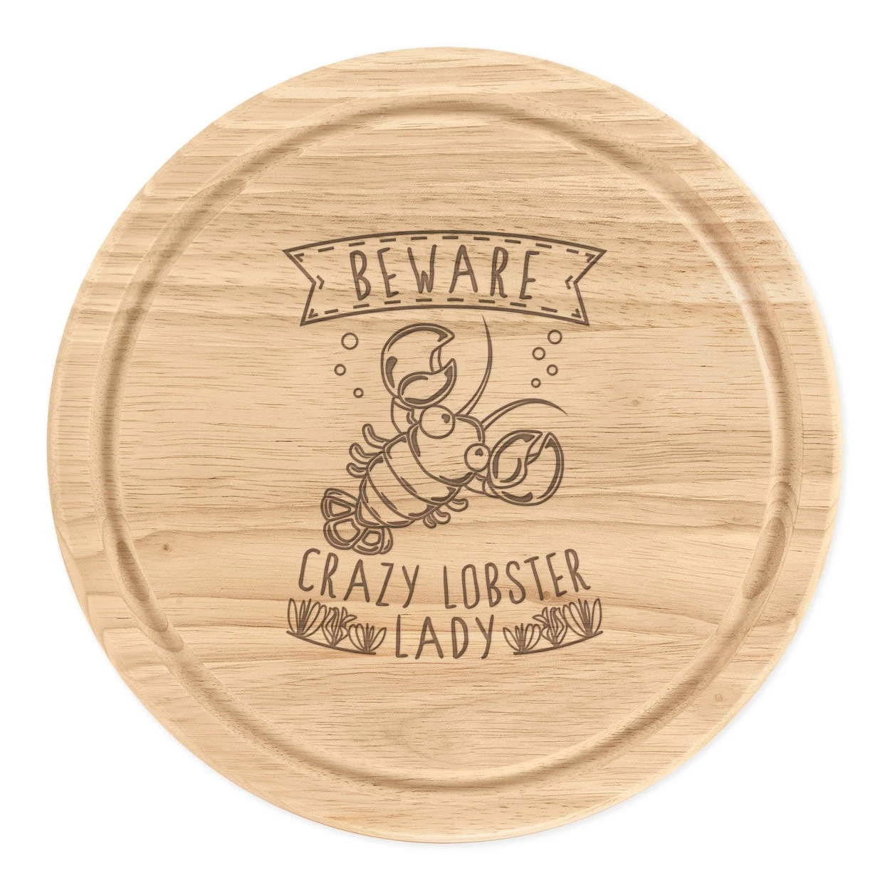 Beware Crazy Lobster Lady Round Chopping Cheese Board Funny Animal