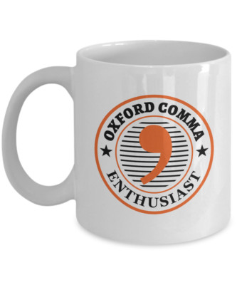 Oxford Comma Enthusiast Funny Humor Coffee & Tea Mug