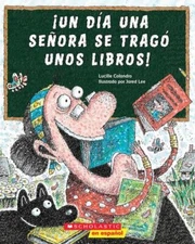 ¡Un Día Una Señora Se Tragó Unos Libros! (There Was an Old Lady Who Swallowed...