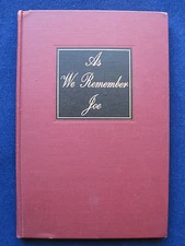 AS WE REMEMBER JOE - SIGNED by JOHN F KENNEDY Tribute to His Brother Joe -1st Ed