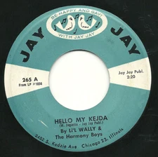 Li'l Wally And The Harmony Boys - Hello My Kejda / Siwy Kon 1962 7" Jay Jay