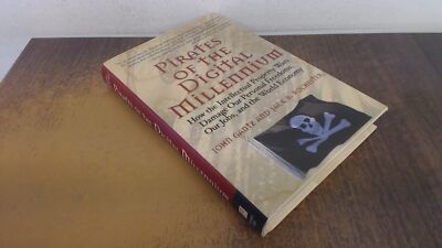			Pirates of the Digital Millennium: How the Intellectual Property 		