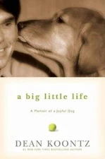 A Big Little Life: A Memoir of a Joyful Dog - Hardcover - VERY GOOD