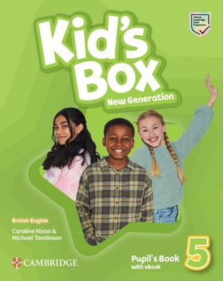 Kid's Box New Generation. Level 5. Pupil's Book with eBook Caroline Nixon