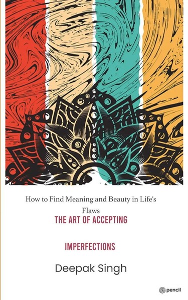 The Art Of Accepting Imperfections | Deepak Singh | Taschenbuch | Englisch-image