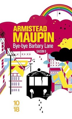 Bye-bye Barbary Lane, San Francisco Chronics: Band VI - Armistead Maupin
