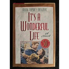 Its A Wonderful Life A Novel 50th Anniversary Edition Frank Capras Classic Film