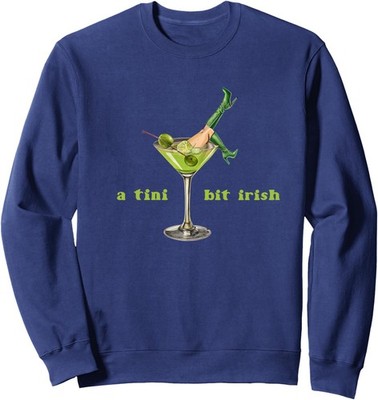 A Tiny Bit Irish Lucky Irish St Patricks Day Cocktail Unisex Crewneck Sweatshirt