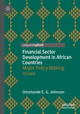 Financial Sector Development In African Countries: Major Policy Making Issu...