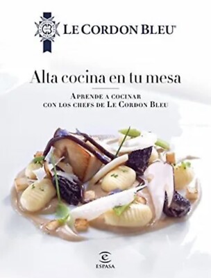 ALTA COCINA EN TU MESA. By Le Cordon Bleu - **BRAND NEW**