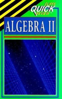 Cliffsquickreview Algebra II by Cliffs Notes; Kohn, Edward