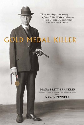 Gold Medal Killer: The Shocking True Story of the Ohio State Professor -- an