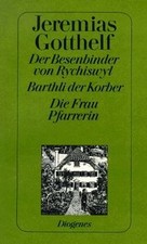 Der Besenbinder von Rychiswyl. Barthli, der Korber. Die ... | Buch | Zustand gut