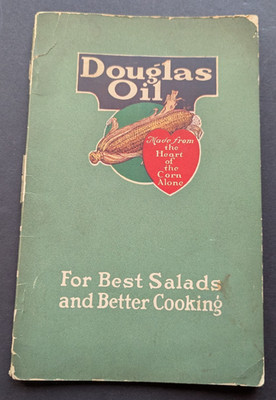 Antique 1918 Douglas Oil Recipe Cookbook   Corn Oil          Cedar Rapids, Iowa
