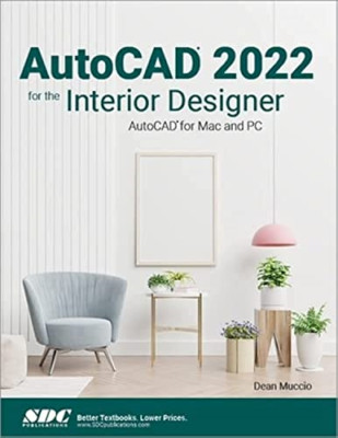 Autocad 2022 für den Innenarchitekten: Autocad für Mac - NEU Dean Muccio 2021