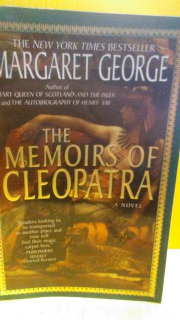 The Memoirs of Cleopatra by Margaret George The Memoirs of Cleopatra by Margaret George