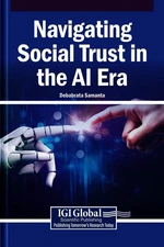 Navigating Social Trust in the AI Era by Debabrata Samanta Hardcover Book