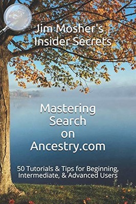 Insider Secrets: Mastering Search on Ance... by Mosher, Jim Paperback / softback