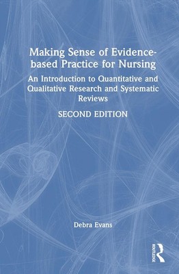 Making Sense of Evidence-based Practice for Nursing: An Introduction to Quantita