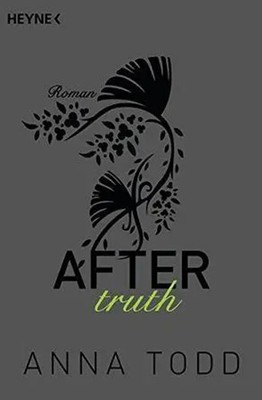 After truth | Roman | Anna Todd | Taschenbuch | After | 767 S. | Deutsch | 2015