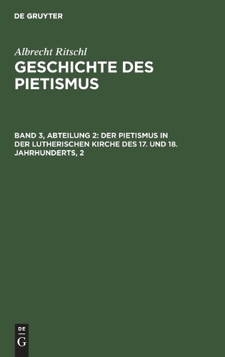 Albrecht Ritsch Der Pietismus in Der Lutherischen Kirche Des 17. Und  (Hardback)