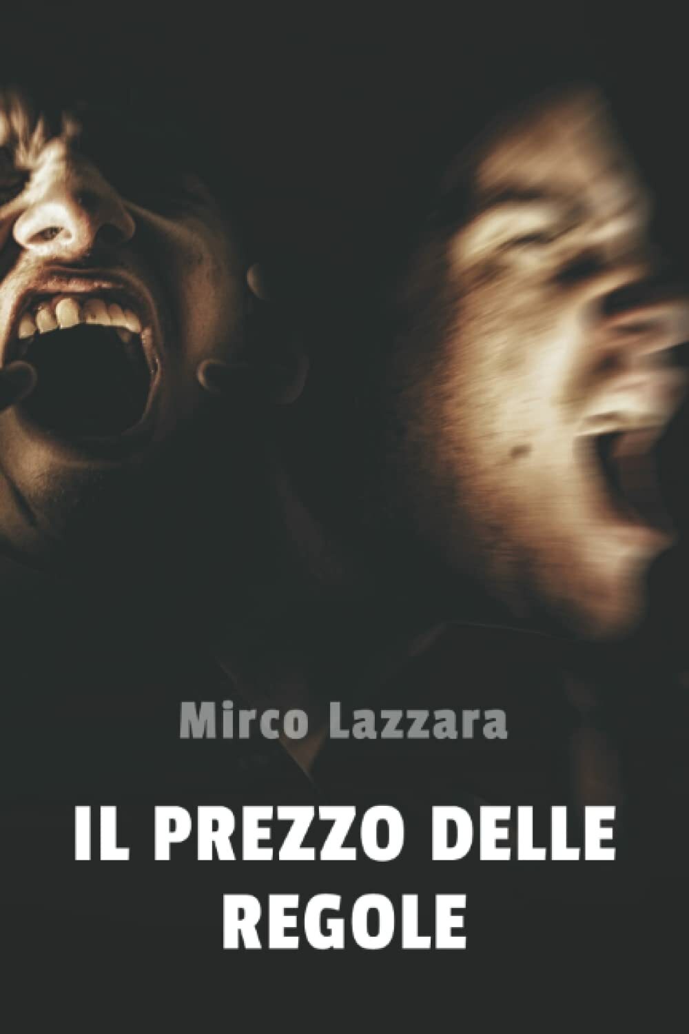 Il prezzo delle regole di Mirco Lazzara,  2022,  Indipendently Published