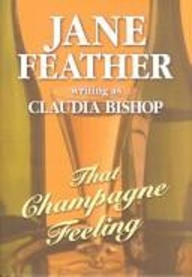 That Champagne Feeling Library Binding Claudia Bishop