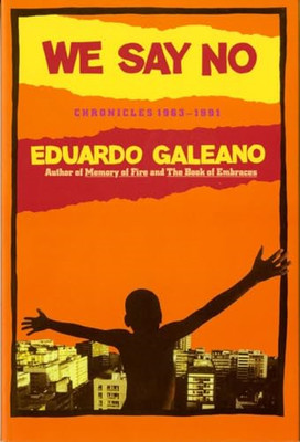 We Say No: Chronicles 1963-1991 -  NEW Mark Fried, Edu 2004
