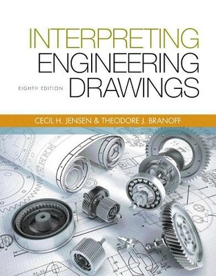 Interpreting Engineering Drawings by Ted Branoff - 9781133693598