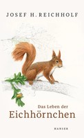 Das Leben Der EichhöRnchen Josef H. Reichholf Buch 176 S. Deutsch 2019