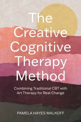 CREATIVE COGNITIVE THERAPY METHOD by MALKOFF, PAMELA H Paperback Self Help