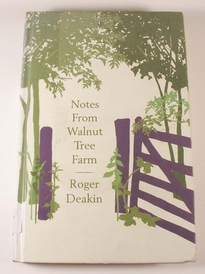NOTES FROM WALNUT TREE FARM BY ROGER DEAKIN EX-LIBRARY HARDBACK PENGUIN