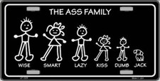 The Ass Family Metal License Plate Tag sign funny wise smart lazy kiss dumb jack