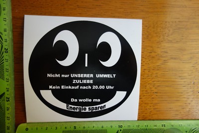 Alter Aufkleber Nicht nur unserer Umwelt zuliebe Kein Einkauf nach 20 Uhr