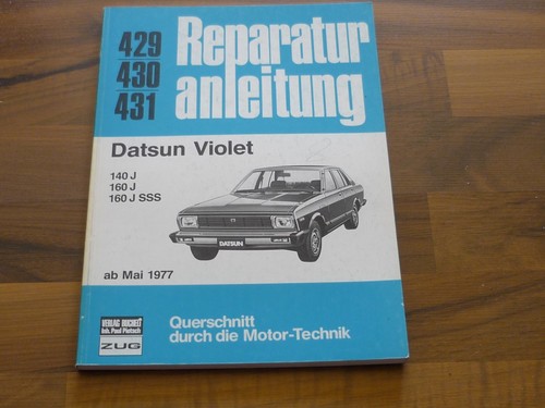 DATSUN Violet 140 160 1977- Motor Getriebe Fahrwerk Elektrik WERKSTATT HANDBUCH