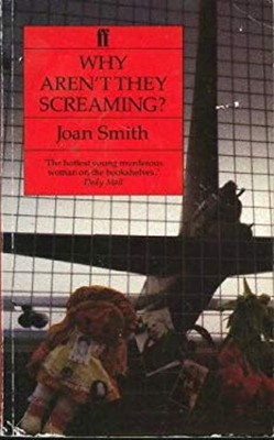 Why Aren't They Screaming? Paperback Joan Smith