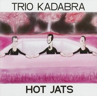 Audio Cd - Trio Kadabra - Hot Jats - G.T. Music -D- Neu