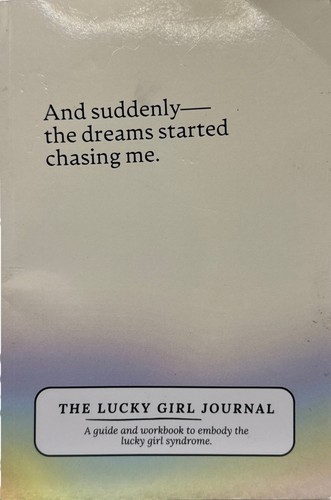The Lucky Girl Journal: A Guide And Workbook To Embody The Lucky Girl Syndrome - - Picture 1 of 4