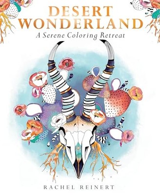 Desert Wonderland: A Serene Coloring..., Rachel Reinert